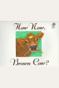 How Now, Brown Cow?
