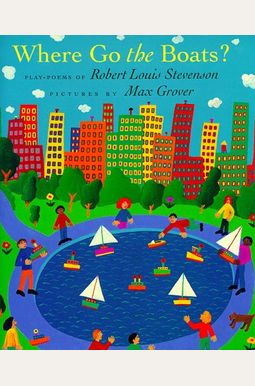 Where Go the Boats?: Play-Poems of Robert Louis Stevenson Where Go the Boats?: Play-Poems of Robert Louis Stevenson
