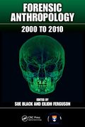 Forensic Anthropology: 2000 To 2010