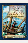 Not One Damsel in Distress: World Folktales for Strong Girls