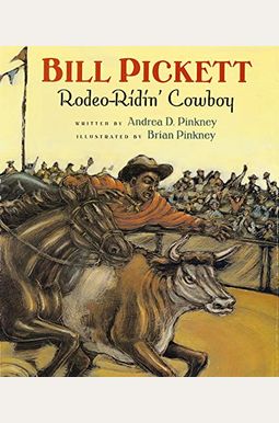 Bill Pickett: Rodeo-Ridin' Cowboy Bill Pickett: Rodeo-Ridin' Cowboy