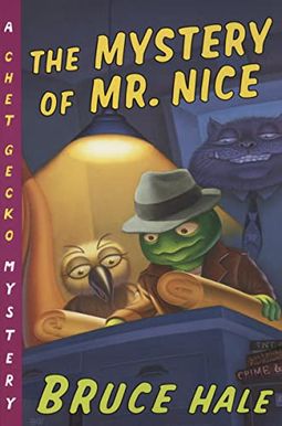 The Mystery Of Mr. Nice: A Chet Gecko Mystery The Mystery Of Mr. Nice: A Chet Gecko Mystery