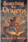 Searching For Dragons: The Enchanted Forest Chronicles, Book Two