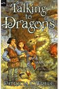 Talking To Dragons: The Enchanted Forest Chronicles, Book Four