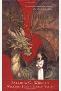 The Enchanted Forest Chronicles: Dealing With Dragons / Searching For Dragons / Calling On Dragons / Talking To Dragons