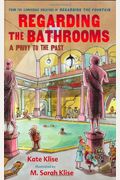 Regarding The Bathrooms: A Privy To The Past
