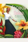 Georgia In Hawaii: When Georgia O'keeffe Painted What She Pleased