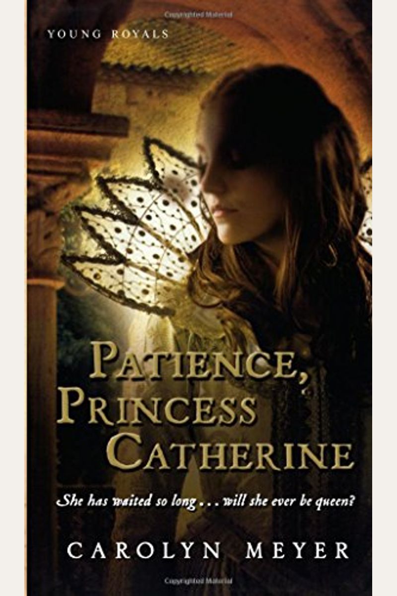 Patience, Princess Catherine: A Young Royals Book