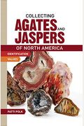 Collecting Agates and Jaspers of North America