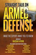 Straight Talk On Armed Defense: What The Experts Want You To Know