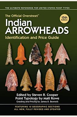 The Official Overstreet Indian Arrowheads Identification And Price Guide The Official Overstreet Indian Arrowheads Identification And Price Guide