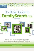 Unofficial Guide to Familysearch.Org: How to Find Your Family History on the World's Largest Free Genealogy Website
