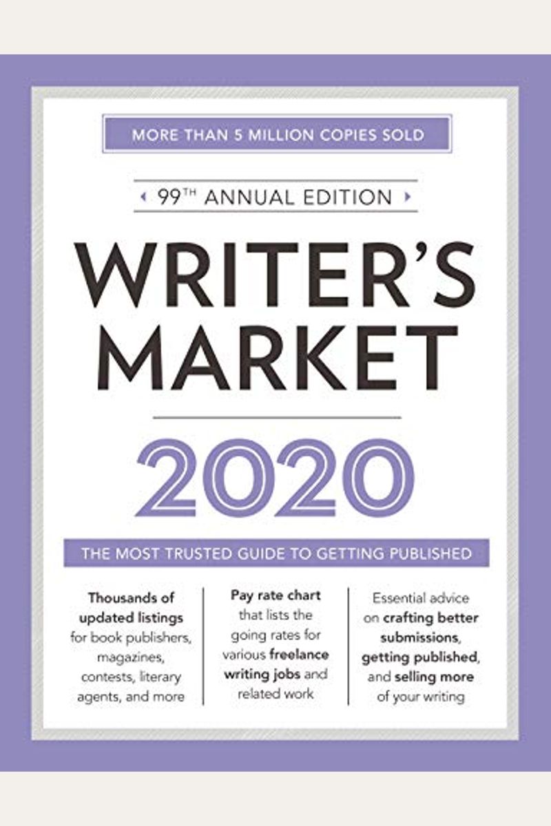 Writer's Market 2020: The Most Trusted Guide To Getting Published