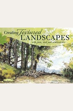 Creating Textured Landscapes With Pen, Ink And Watercolor