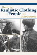 Drawing Realistic Clothing And People With Lee Hammond