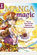 Manga Magic: How to Draw and Color Mythical and Fantasy Characters