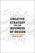 Creative Strategy And The Business Of Design