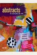 Abstracts In Acrylic And Ink: A Playful Painting Workshop