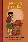 Pa Lia's First Day, 1: A Jackson Friends Book