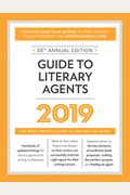 Guide to Literary Agents 2019: The Most Trusted Guide to Getting Published