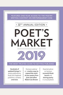 Poet's Market 2019: The Most Trusted Guide for Publishing Poetry Poet's Market 2019: The Most Trusted Guide for Publishing Poetry