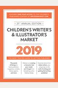 Children's Writer's & Illustrator's Market 2019: The Most Trusted Guide to Getting Published