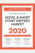 Novel & Short Story Writer's Market 2020: The Most Trusted Guide To Getting Published