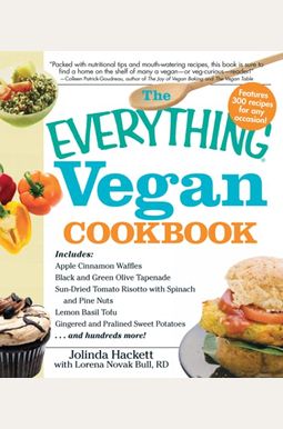 Buy The Everything Vegan Cookbook Book By: Jolinda Hackett