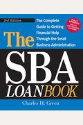The Sba Loan Book: The Complete Guide To Getting Financial Help Through The Small Business Administration