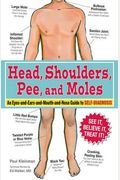 Head, Shoulders, Pee, and Moles: An Eyes-And-Ears-And-Mouth-And-Nose Guide to Self-Diagnosis
