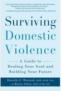 Surviving Domestic Violence: A Guide to Healing Your Soul and Building Your Future
