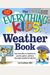 The Everything Kids' Weather Book: From Tornadoes To Snowstorms, Puzzles, Games, And Facts That Make Weather For Kids Fun!