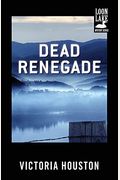 Dead Renegade (A Loon Lake Mystery)