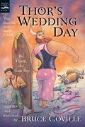 Thor's Wedding Day: By Thialfi, the Goat Boy, as Told to and Translated by Bruce Coville