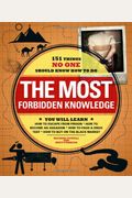 The Most Forbidden Knowledge: 151 Things No O