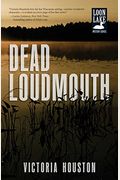 Dead Loudmouth (A Loon Lake Mystery)