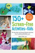 150+ Screen-Free Activities For Kids: The Very Best And Easiest Playtime Activities From Funathomewithkids.com!