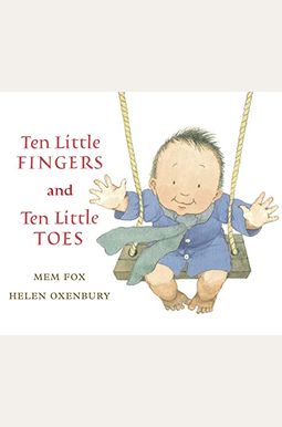 Ten Little Fingers And Ten Little Toes Ten Little Fingers And Ten Little Toes