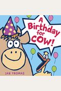 A Birthday For Cow!
