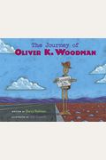 The Journey Of Oliver K. Woodman