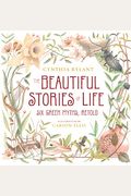 The Beautiful Stories Of Life: Six Greeks Myths, Retold