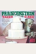 Frankenstein Takes The Cake
