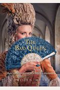 The Bad Queen: Rules And Instructions For Marie-Antoinette