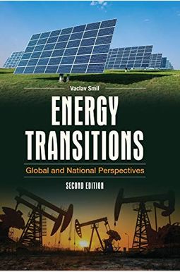 Energy Transitions: Global and National Perspectives Energy Transitions: Global and National Perspectives