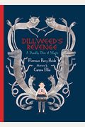 Dillweed's Revenge: A Deadly Dose Of Magic