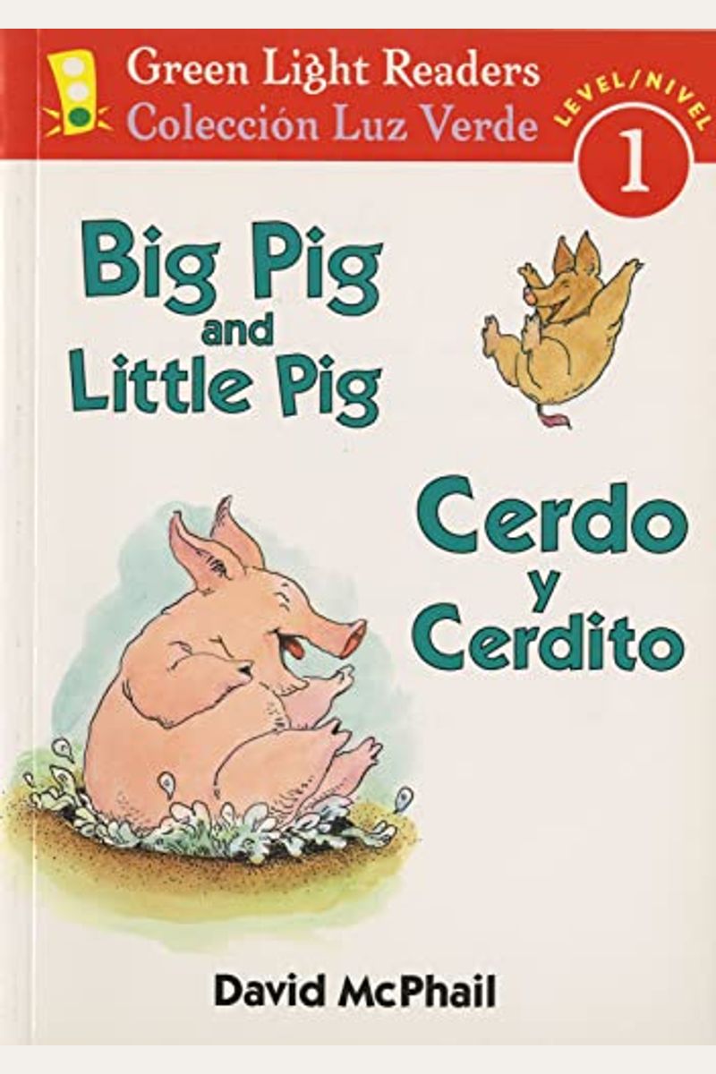 Big Pig And Little Pig/Cerdo Y Cerdito: Bilingual English-Spanish