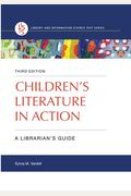 Children's Literature In Action: A Librarian's Guide