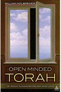 Open Minded Torah: Of Irony, Fundamentalism And Love