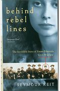 Behind Rebel Lines: The Incredible Story Of Emma Edmonds, Civil War Spy