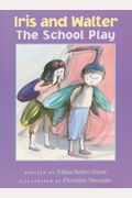 Iris And Walter: The School Play